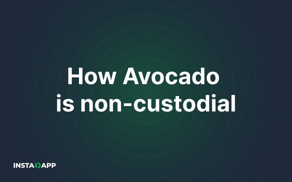 How Avocado is non-custodial